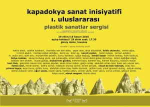 "Kapadokya Sanat İnsiyatifi I. Uluslararası Plastik Sanatlar Sergisi"